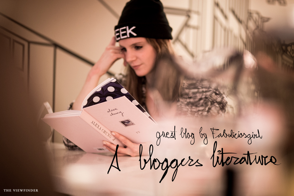 guest blog fabuliciousgirl bloggers literature | ©THE VIEWFINDER
